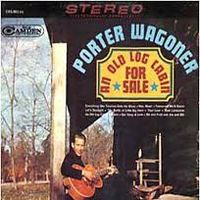 Porter Wagoner - An Old Log Cabin For Sale